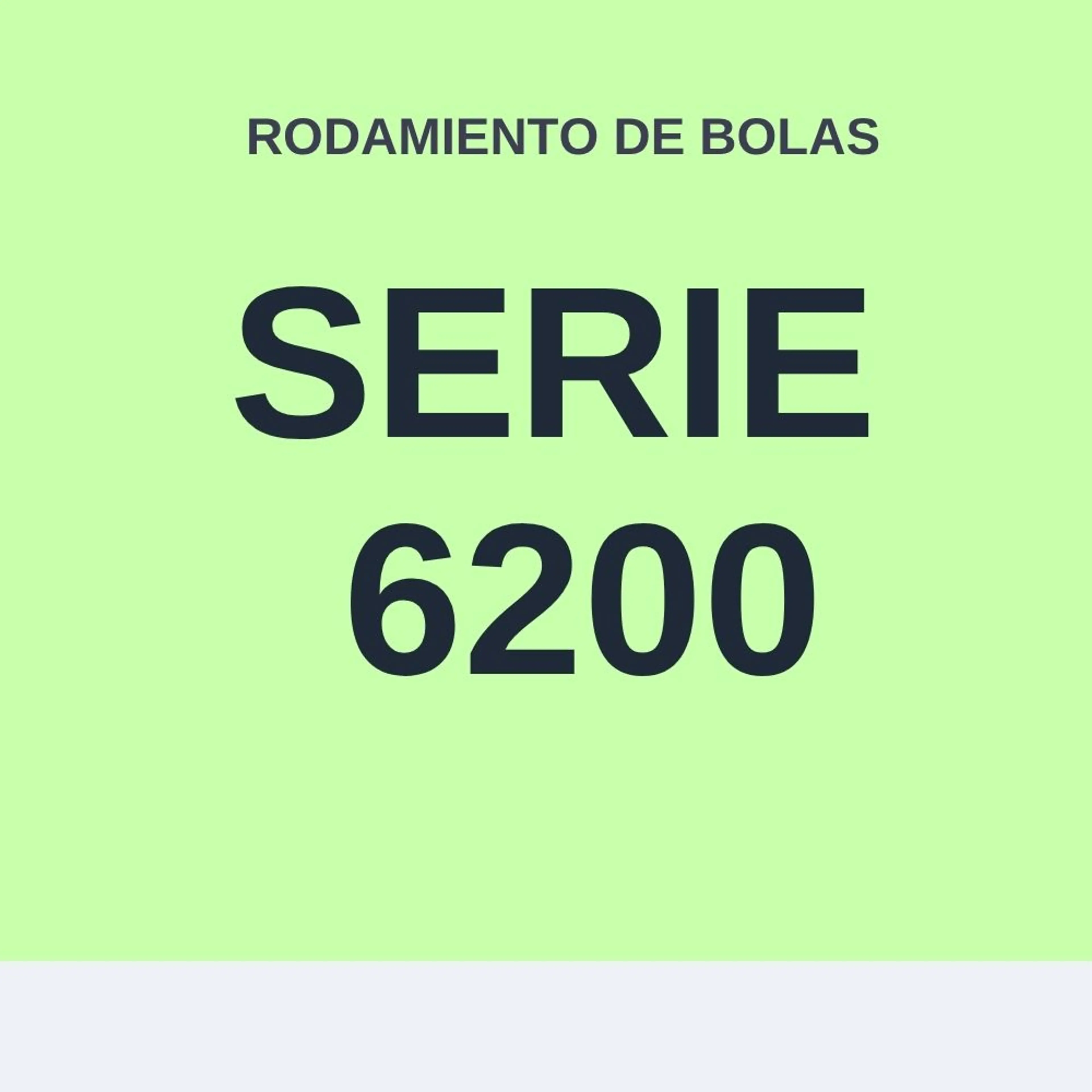 RODAMIENTO DE BOLA SERIE 6200